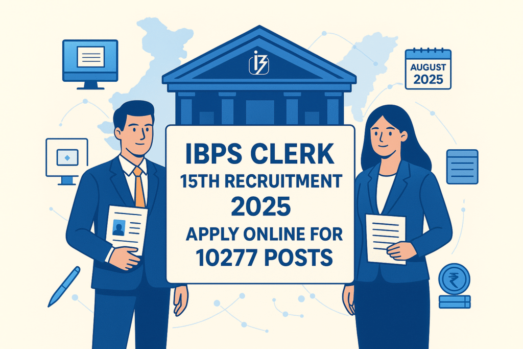 IBPS Clerk 15th Recruitment 2025, latest job, sarkari result, sarkari alert