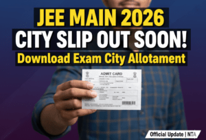 JEE Main 2026 City Slip Download